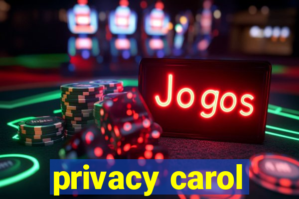 privacy carol